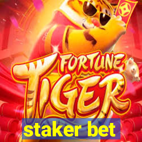 staker bet